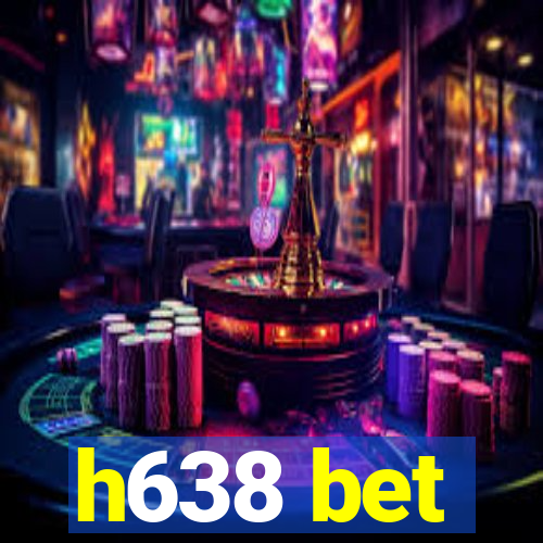 h638 bet